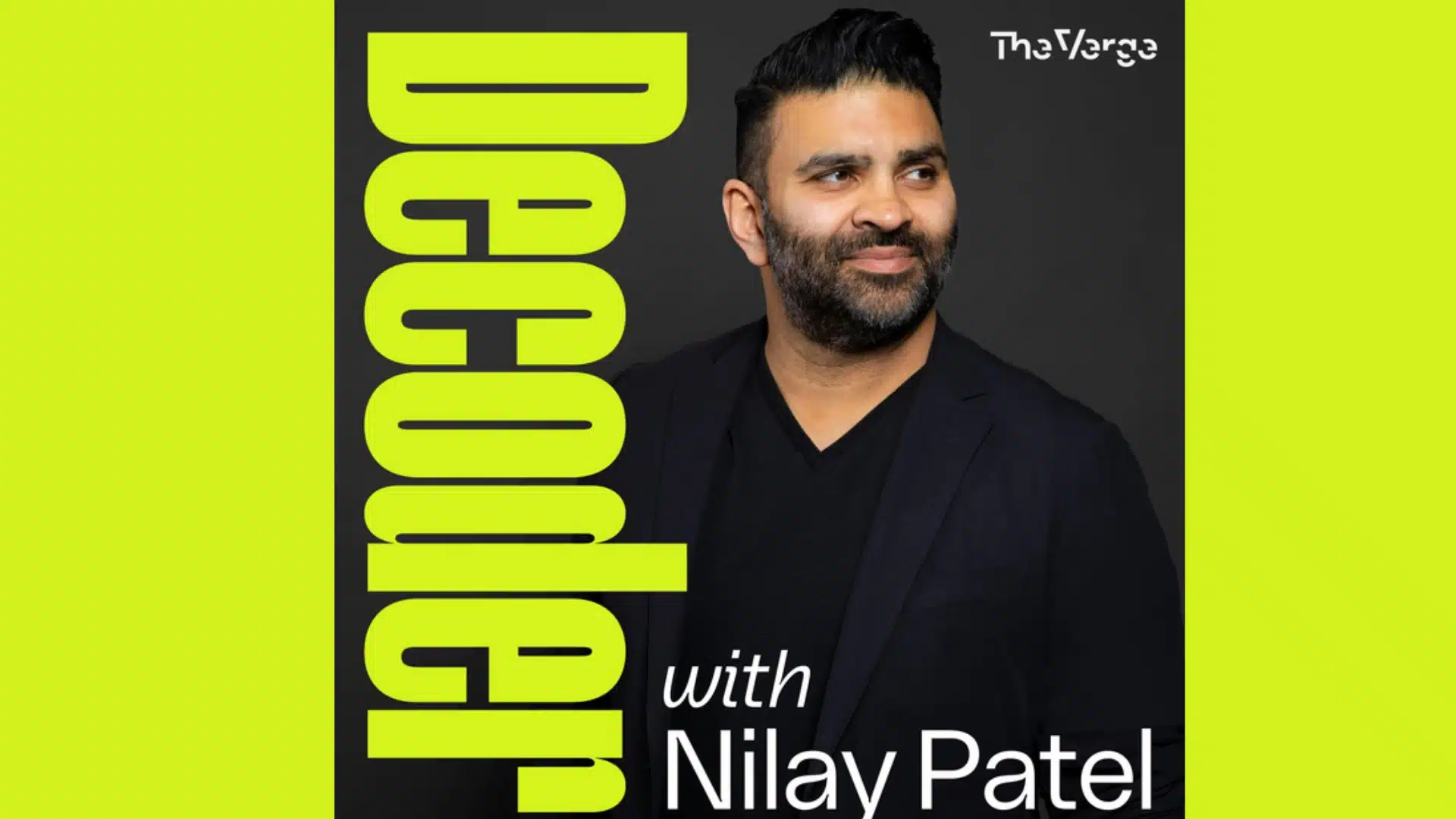 Decoder podcast cover art featuring host Nilay Patel on a dark background
