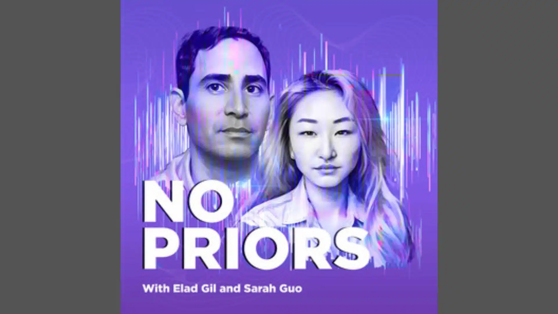 No Priors podcast cover art featuring hosts Elad Gil and Sarah Guo on a purple audio backdrop
