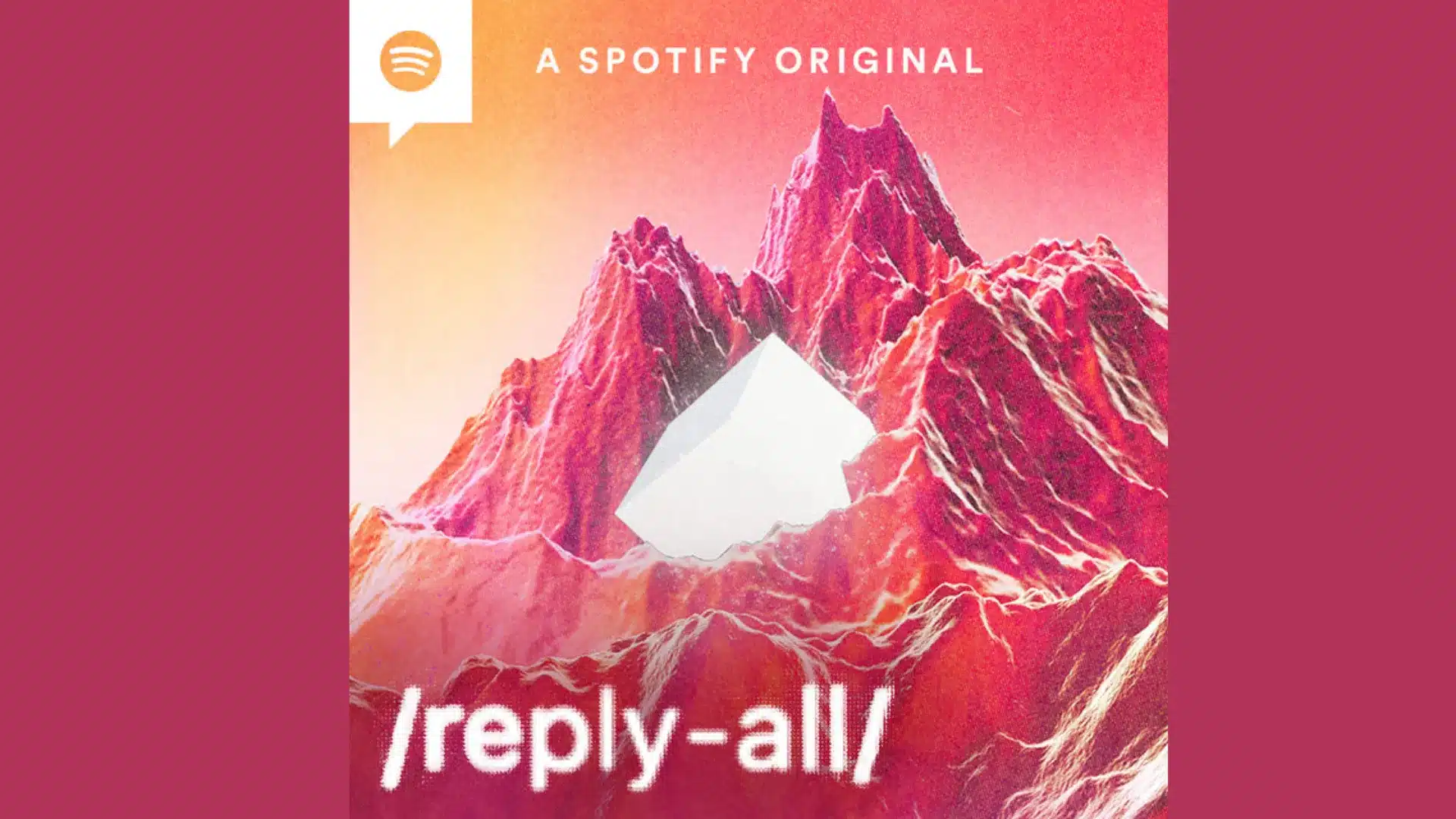 Reply All podcast cover art with red mountain artwork and Spotify Original branding