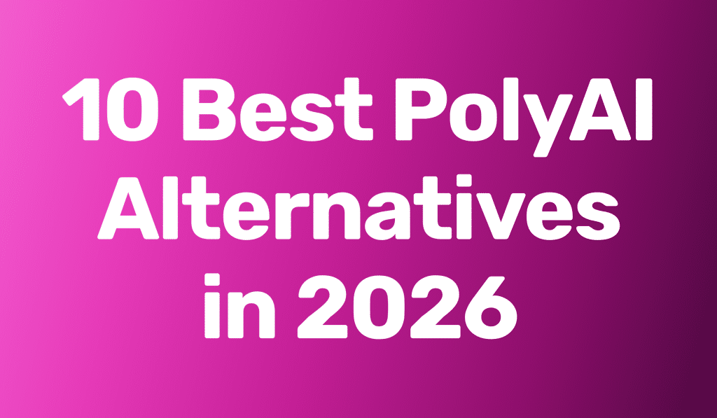 What Is the Best PolyAI Alternative in 2026? 10 Voice AI Platforms Ranked and Compared