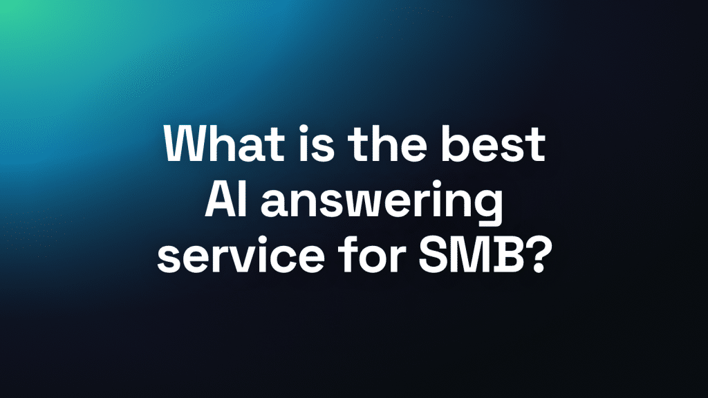 Gradient background with text asking about the best AI answering service for SMB